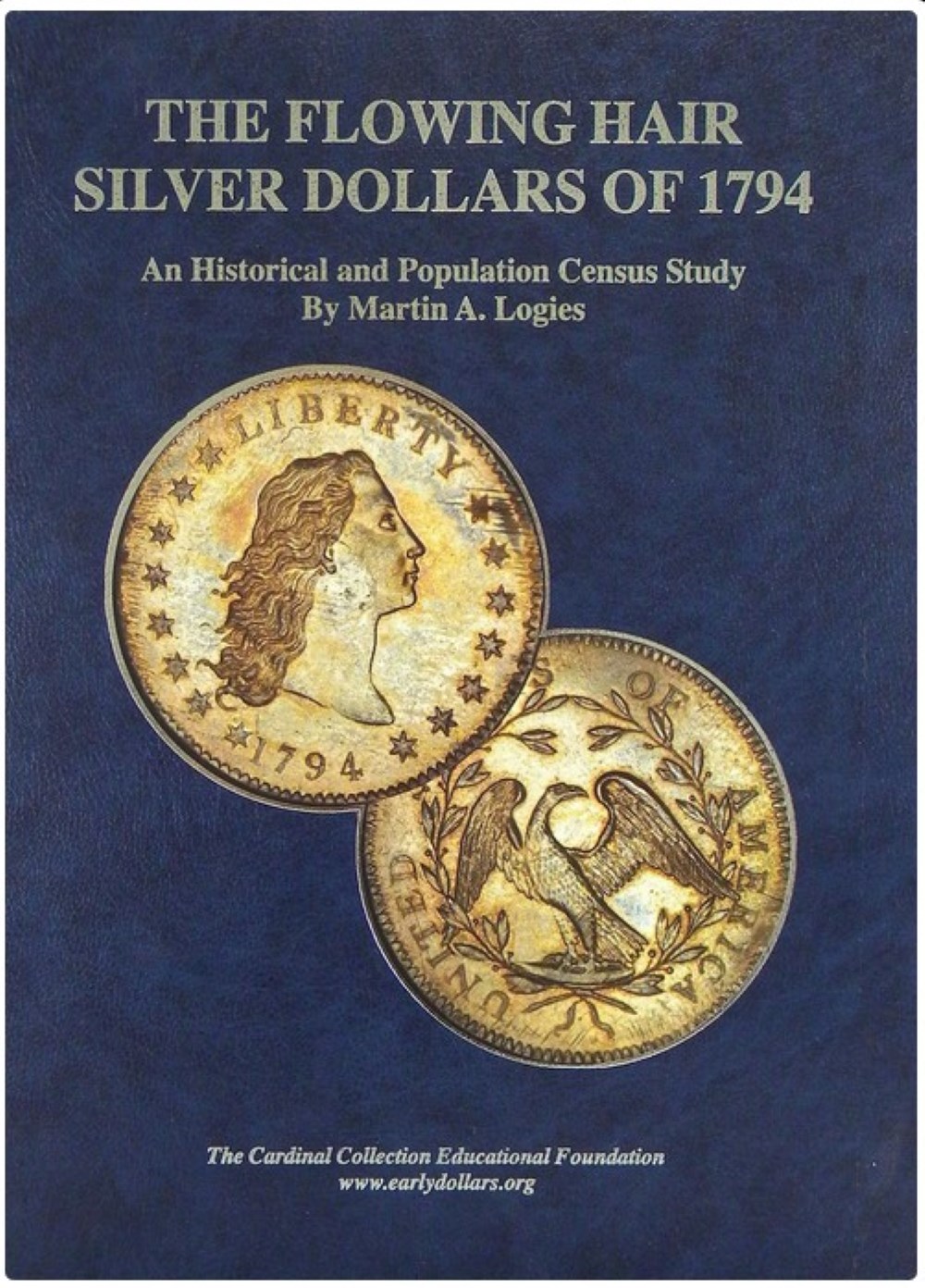 The-Flowing-Hair-Silver-Dollars-Of-1794:-An-Historical-And-Population-Census-Study-By-Martin-Logies